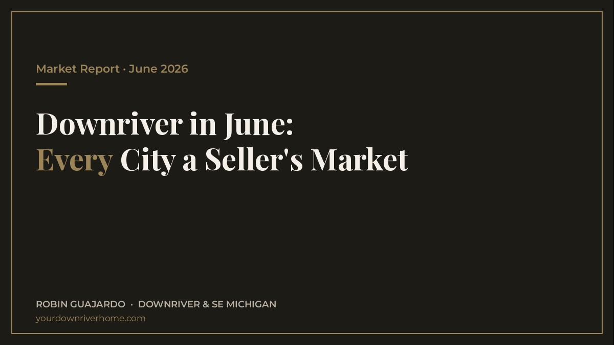 Downriver housing market mid-2026 report